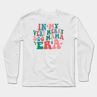 In My Very Merry Dog Mama Era Long Sleeve T-Shirt